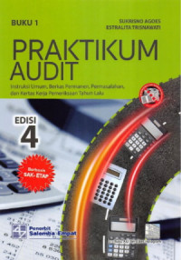 Praktikum Audit:BerbasisSAK ETAP
Instruksi Umum,Berkas Permanen,Permasalahan,dan Kertas Kerja Pemeriksaan Tahun Lalu
Edisi4—Buku 1  (EBOOK)