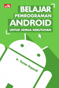 Belajar Pemograman Android Untuk Semua kebutuhan   (EBOOK)