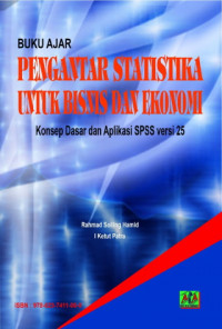 Pengantar Statistik untuk Bisnis dan Ekonomi ; Konsep Dasar dan Aplikasi SPSS versi 25    (EBOOK)