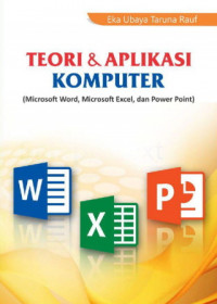 Teori dan Aplikasi Komputer (Microsoft Word, Microsoft Excel, dan Power Point)      (EBOOK)