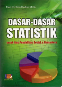 Dasar - Dasar Statistik ; untuk Ilmu Pendidikan, Sosial, & Humaniora    (EBOOK)