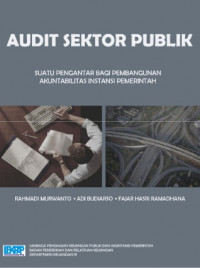 Audit Sektor PubliK : Suatu Pengatar Bagi Pembangunan Akuntabilitas Instansi Pemerintah   (EBOOK)