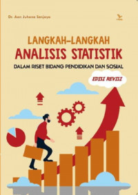 Langkah-Langkah Analisis Statistik Dalam Riset Bidang Pendidikan Dan Sosial   (EBOOK)
