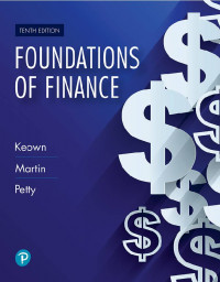 Foundations of Finance: The Logic and Practice of Financial Management, 10th Edition  (EBOOK)