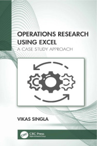 Operations Research Using Excel A Case Study Approach, (EBOOK)