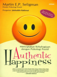 Authentic Happiness ; Menciptakan Kebahagian dengan Psikologi Positif (EBOOK)