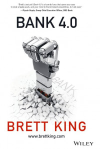 EBOOK : BANK 4.0 ;Banking Everywhere, Never at a Bank
