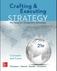 EBOOK : Crafting And Executing Strategy : The Quest For Competitive Advantage: Concepts and Cases, 21th Ediition