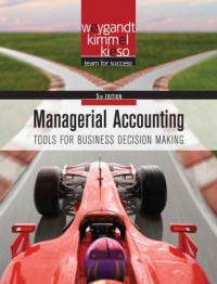EBOOK : Managerial Accounting, Tools For Business Decision Making, 5th Edition