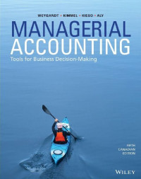 EBOOK : Managerial Accounting ; Tools for Business Decision-Making, 5th Canadian Edition
