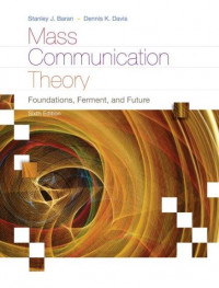 EBOOK : Mass Communication Theory: Foundations, Ferment, and Future, 6th Edition