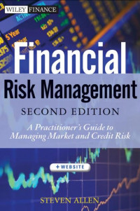 EBOOK : Financial Risk Management; a Practitioner’s Guide to Managing Market and Credit Risk, 2nd Edition