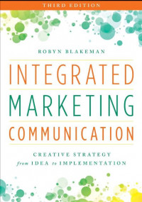 EBOOK : Integrated Marketing Communication : Creative Strategy from Idea to Implementation, 3rd Edition