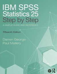 EBOOK : IBM SPSS Statistics 25 Step by Step A Simple Guide and Reference, 15th Edition