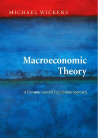 EBOOK : Macroeconomic Theory; A Dynamic General Equilibrium Approach