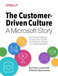 EBOOK : The Customer-Driven Culture: A Microsoft Story Six Proven Strategies to Hack Your Culture and Develop a Learning-Focused Organization