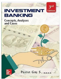 Investment Banking: Concepts, Analyses and Cases, 3rd Edition