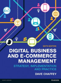 EBOOK : Digital Business And  E-Commerce Management ; Strategy, Implementation And Practice, 6th Edition