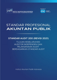 Image of Standar Profesional Akuntan Publik ; Standar Audit 200 (Revisi 2021) 