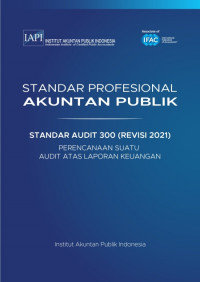 SPAP : Standar Audit 300 (Revisi 2021) ; Perencanaan Suatu Audit atas Laporan Keuangan (EBOOK)
