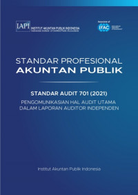 SPAP : Standar Audit 701 (2021) ; Pengomunikasian Hal Audit Utama dalam Laporan Auditor Independen   (EBOOK)