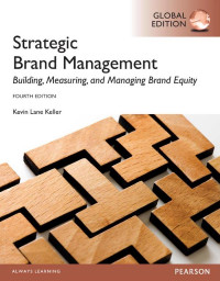 EBOOK : Strategic Brand Management : Building, Measuring And Managing Brand Equity 4th Edition.