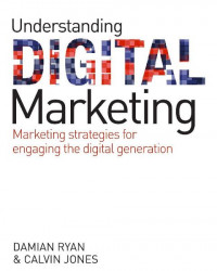 EBOOK : Understanding digital marketing : marketing strategies for engaging the digital generation